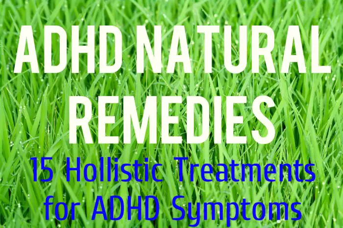 ADHD Natural Remedies Top 15 Holistic Treatments Featured