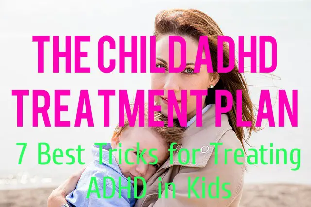 The Ultimate Child ADHD Treatment 7 Best Tricks ADHD Boss