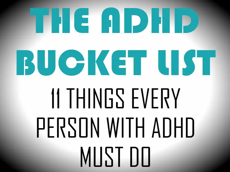 ADHD Bucket List 11 Things Featured Image