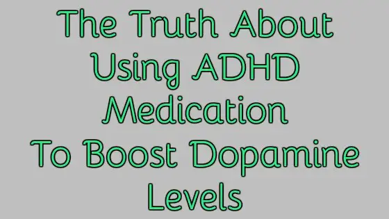 Hacking Dopamine and ADHD The Truth About ADHD Medication