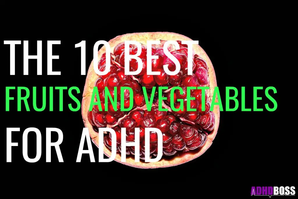 The 10 Best Fruits and Vegetables for ADHD Eat Healthy with ADHD